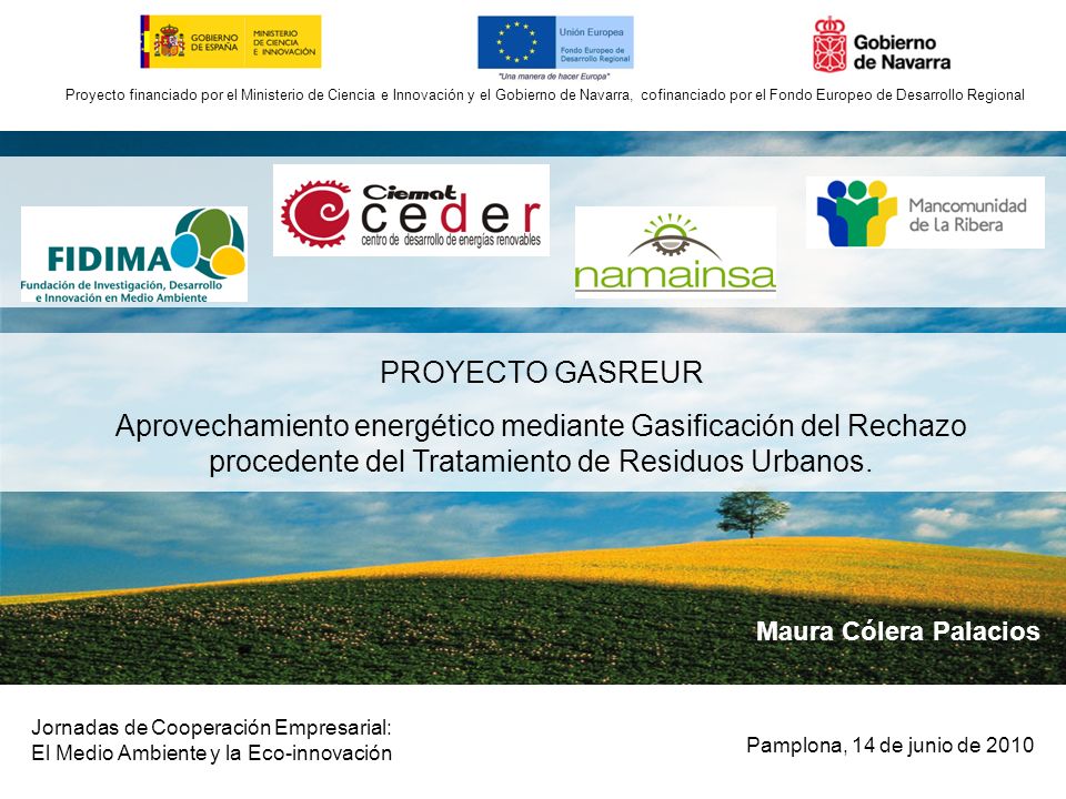Proyecto financiado por el Ministerio de Ciencia e Innovación y el Gobierno de Navarra, cofinanciado por el Fondo Europeo de Desarrollo Regional