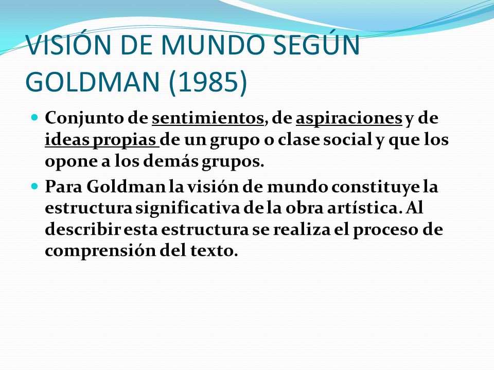 VISIÓN DE MUNDO SEGÚN GOLDMAN (1985)