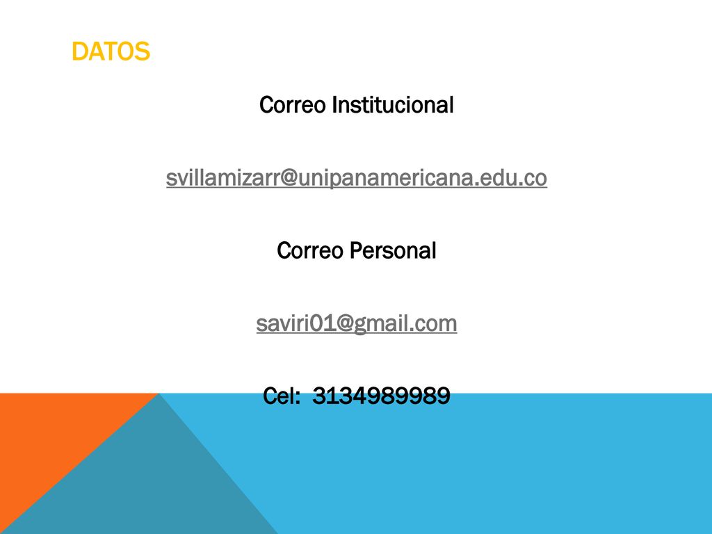 DATOS Correo Institucional Correo Personal Cel: