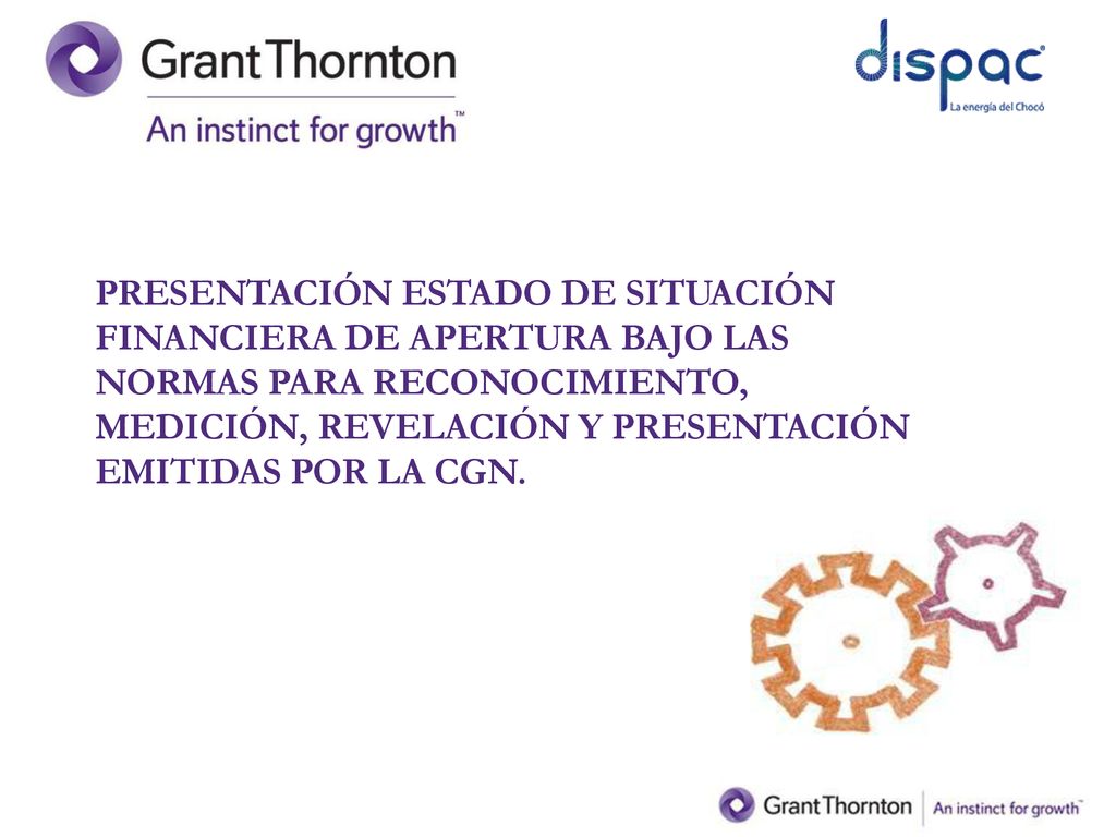 PRESENTACIÓN ESTADO DE SITUACIÓN FINANCIERA DE APERTURA BAJO LAS NORMAS PARA RECONOCIMIENTO, MEDICIÓN, REVELACIÓN Y PRESENTACIÓN EMITIDAS POR LA CGN.