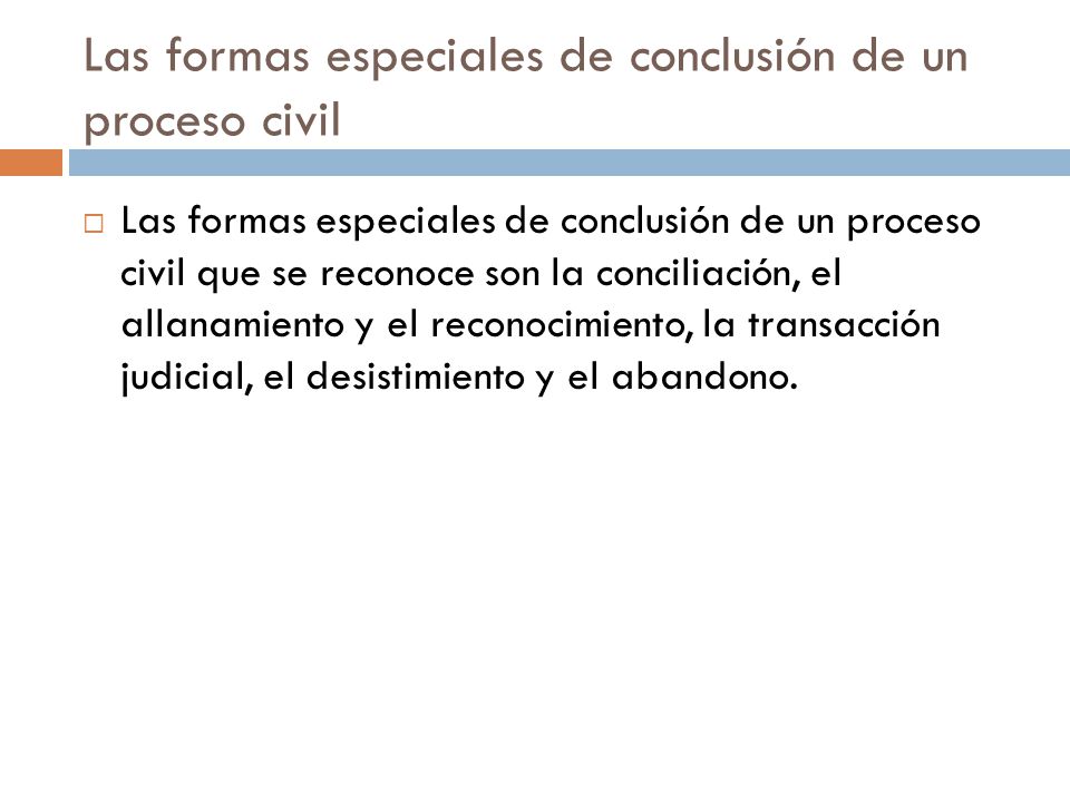 Las formas especiales de conclusión de un proceso civil
