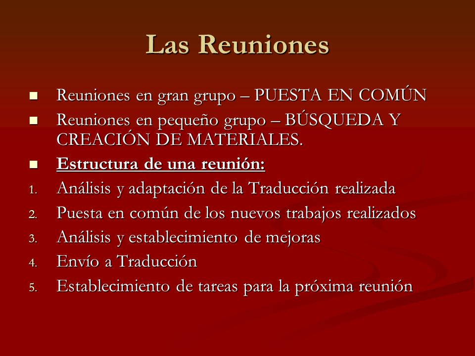 Las Reuniones Reuniones en gran grupo – PUESTA EN COMÚN