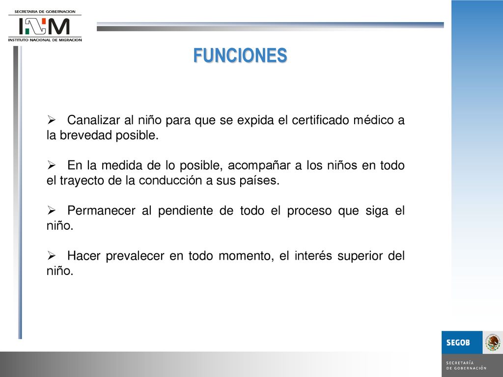 FUNCIONES Canalizar al niño para que se expida el certificado médico a la brevedad posible.