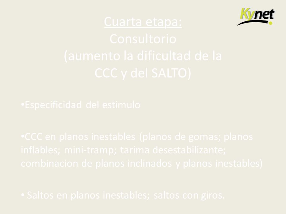 Cuarta etapa: Consultorio (aumento la dificultad de la CCC y del SALTO)