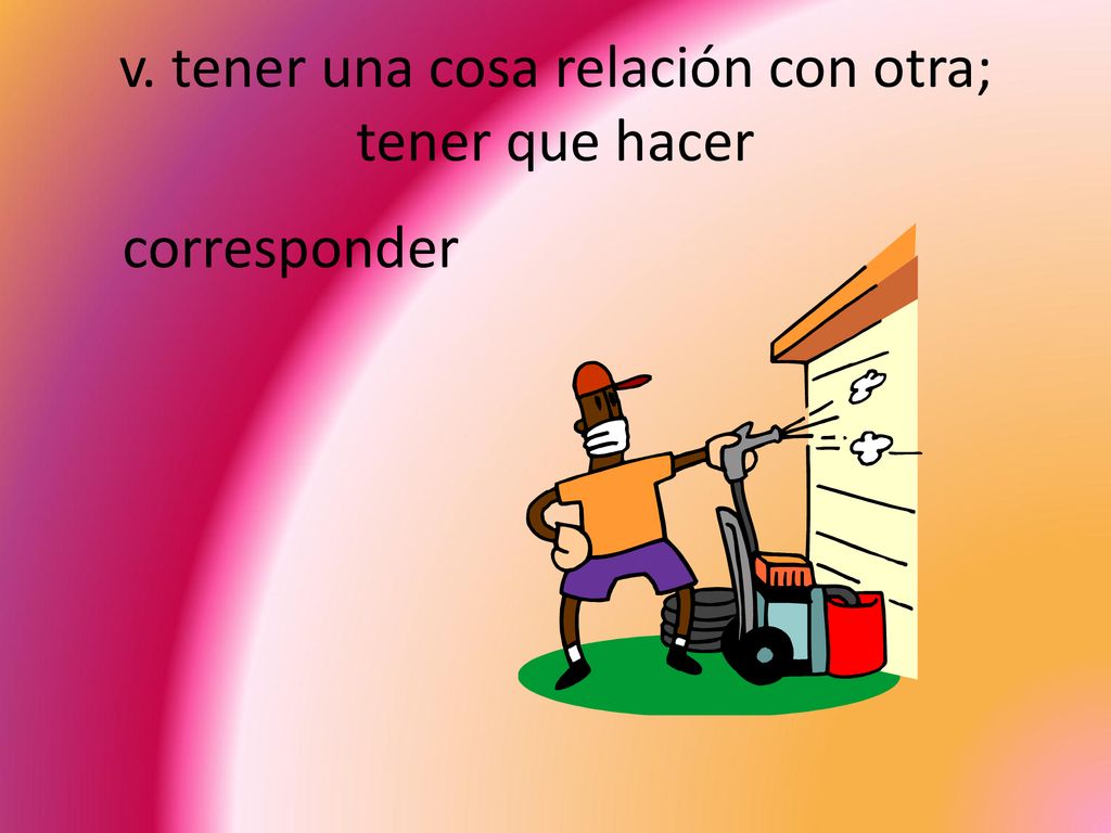 v. tener una cosa relación con otra; tener que hacer