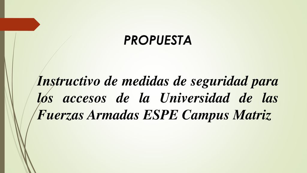 PROPUESTA Instructivo de medidas de seguridad para los accesos de la Universidad de las Fuerzas Armadas ESPE Campus Matriz.