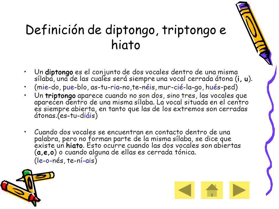Definición de diptongo, triptongo e hiato