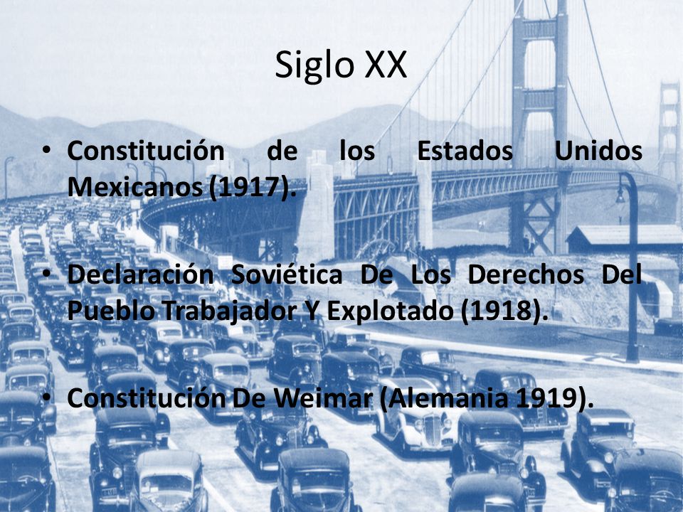 Siglo XX Constitución de los Estados Unidos Mexicanos (1917).
