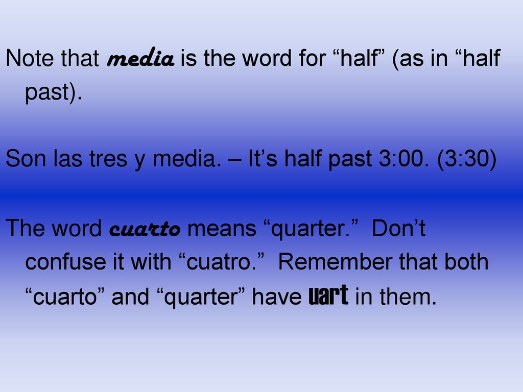 Note that media is the word for half (as in half past).