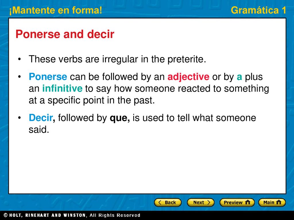 Ponerse and decir These verbs are irregular in the preterite.