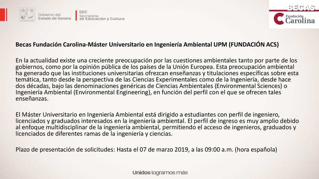 Becas Fundación Carolina-Máster Universitario en Ingeniería Ambiental UPM (FUNDACIÓN ACS) En la actualidad existe una creciente preocupación por las cuestiones ambientales tanto por parte de los gobiernos, como por la opinión pública de los países de la Unión Europea.