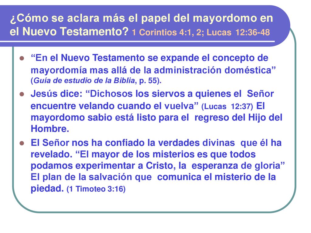 ¿Cómo se aclara más el papel del mayordomo en el Nuevo Testamento