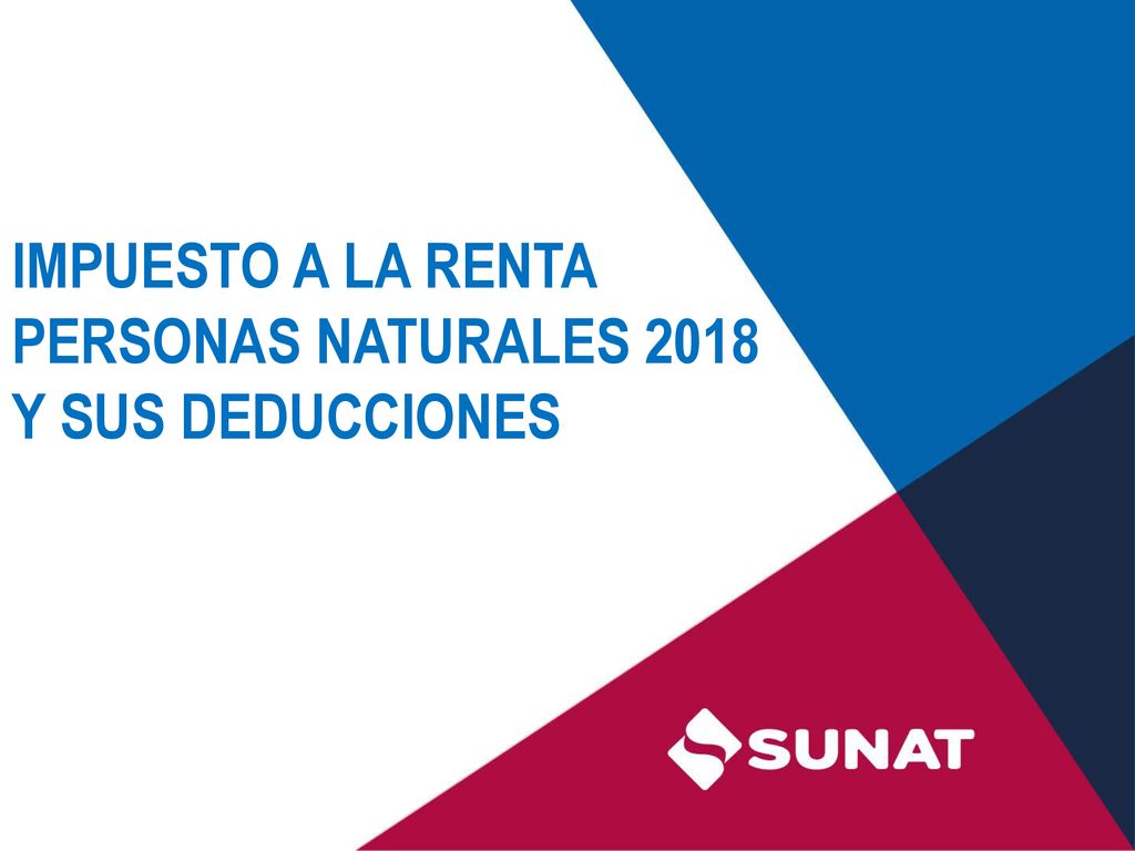 IMPUESTO A LA RENTA PERSONAS NATURALES 2018 Y SUS DEDUCCIONES