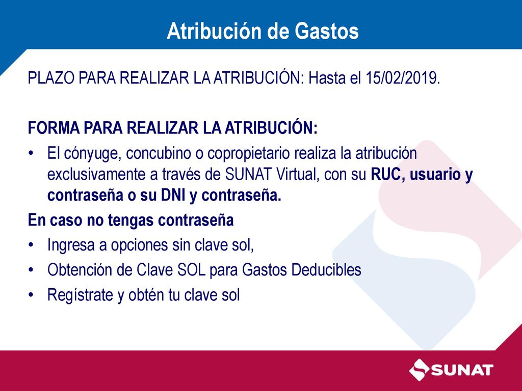 Atribución de Gastos PLAZO PARA REALIZAR LA ATRIBUCIÓN: Hasta el 15/02/2019. FORMA PARA REALIZAR LA ATRIBUCIÓN: