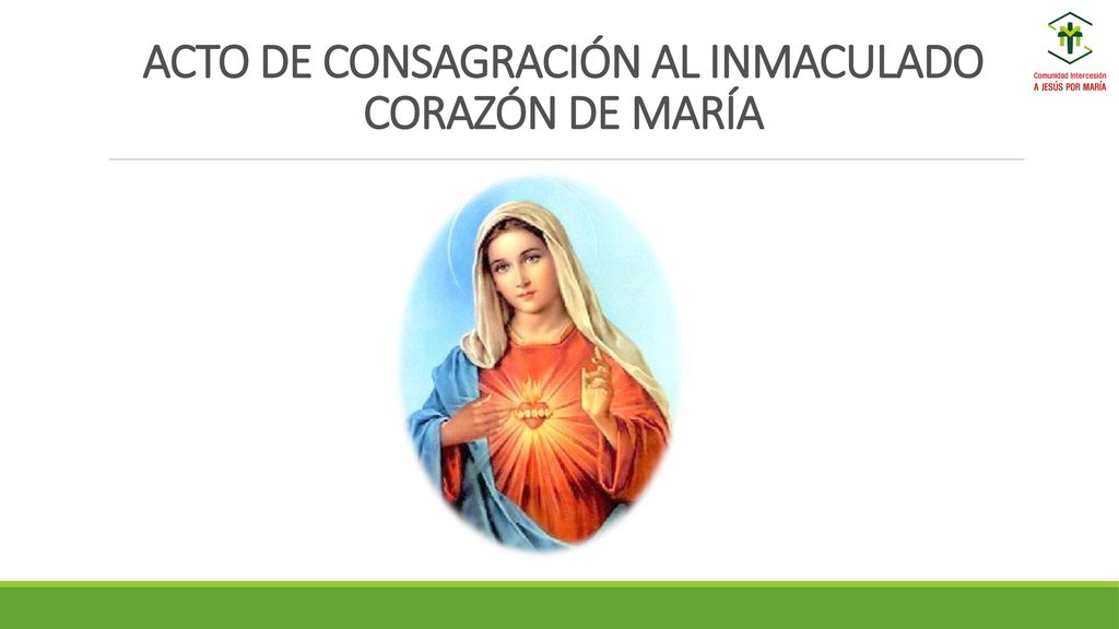 ACTO DE CONSAGRACIÓN AL INMACULADO CORAZÓN DE MARÍA