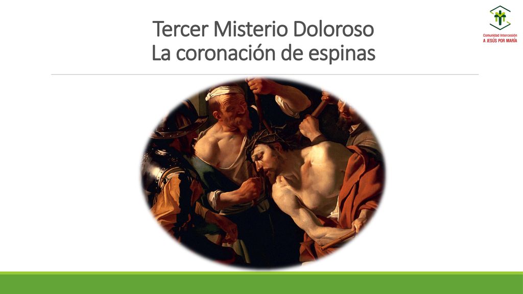 Tercer Misterio Doloroso La coronación de espinas
