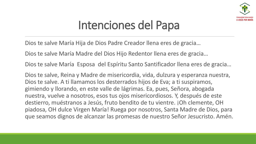 Intenciones del Papa Dios te salve María Hija de Dios Padre Creador llena eres de gracia…