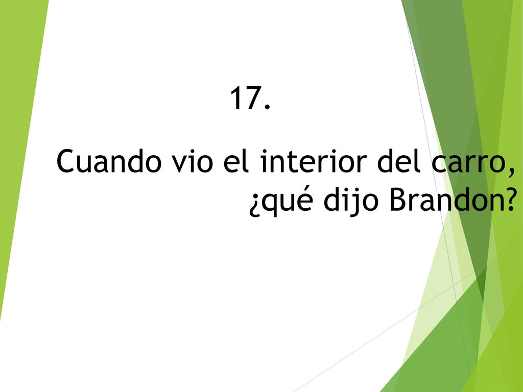 Cuando vio el interior del carro, ¿qué dijo Brandon