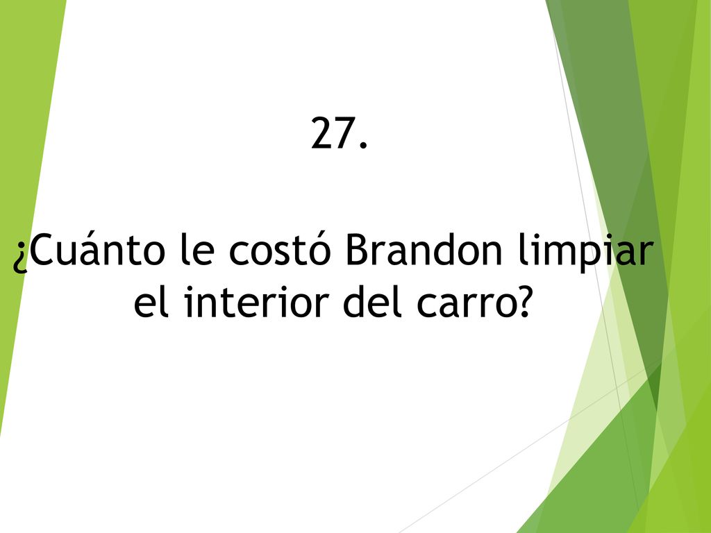 ¿Cuánto le costó Brandon limpiar el interior del carro