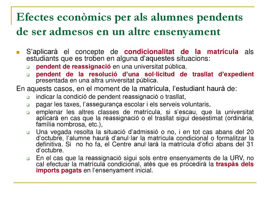 Efectes econòmics per als alumnes pendents de ser admesos en un altre ensenyament