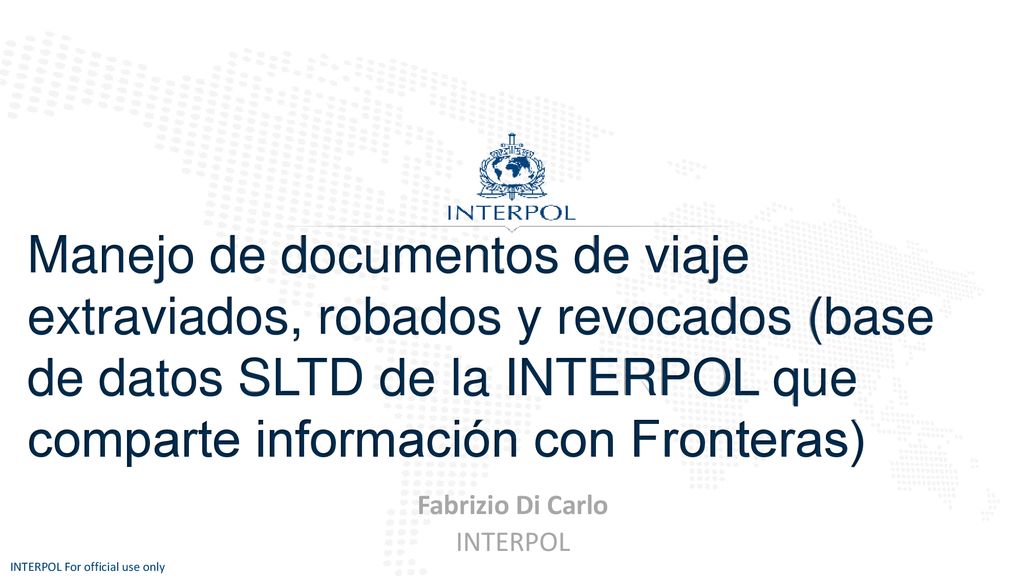 Manejo de documentos de viaje extraviados, robados y revocados (base de datos SLTD de la INTERPOL que comparte información con Fronteras)