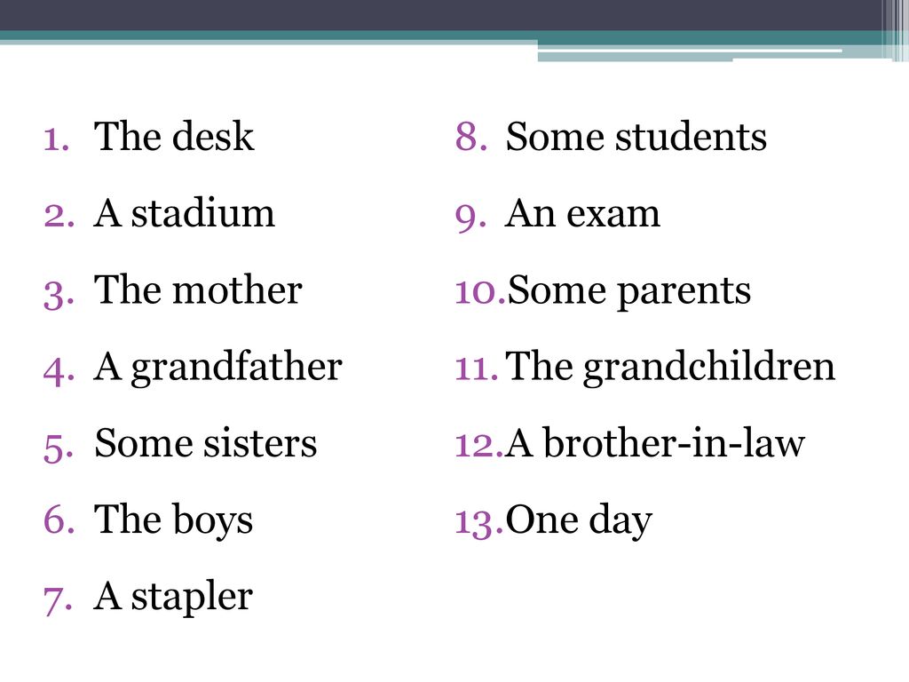 The desk Some students. A stadium. An exam. The mother. Some parents. A grandfather. The grandchildren.