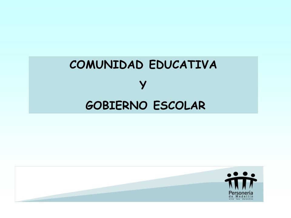 COMUNIDAD EDUCATIVA Y GOBIERNO ESCOLAR