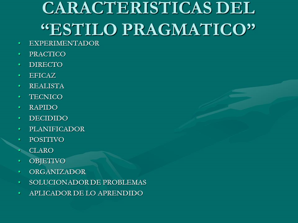CARACTERISTICAS DEL ESTILO PRAGMATICO