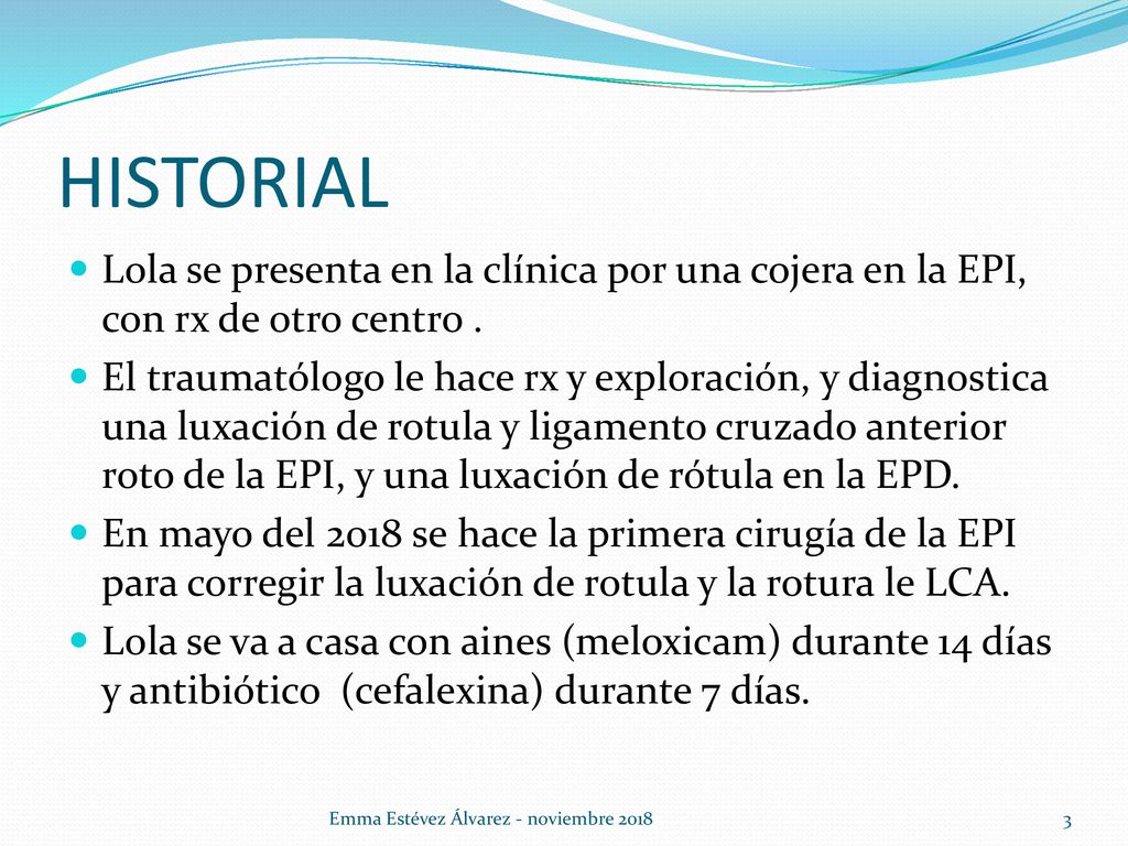 HISTORIAL Lola se presenta en la clínica por una cojera en la EPI, con rx de otro centro .