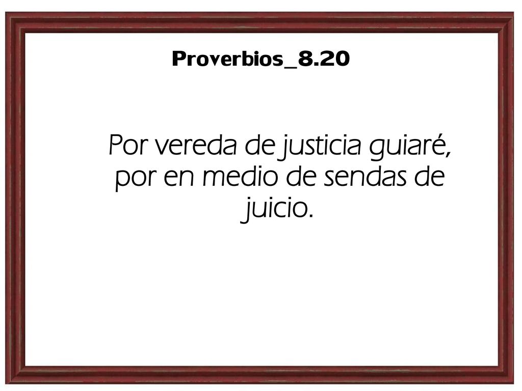 Por vereda de justicia guiaré, por en medio de sendas de juicio.