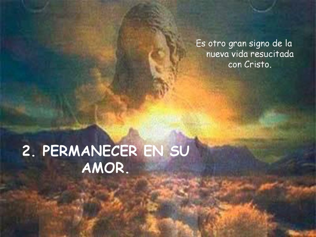 Es otro gran signo de la nueva vida resucitada con Cristo.