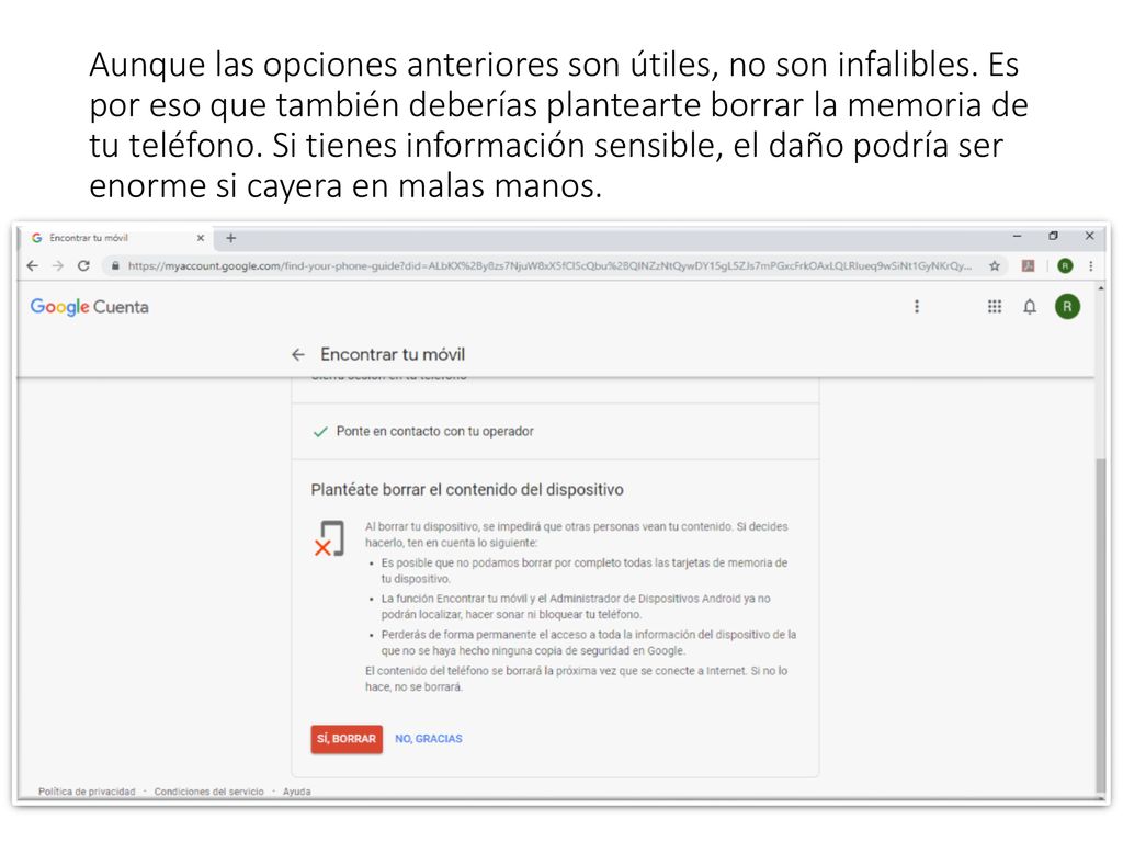 Aunque las opciones anteriores son útiles, no son infalibles