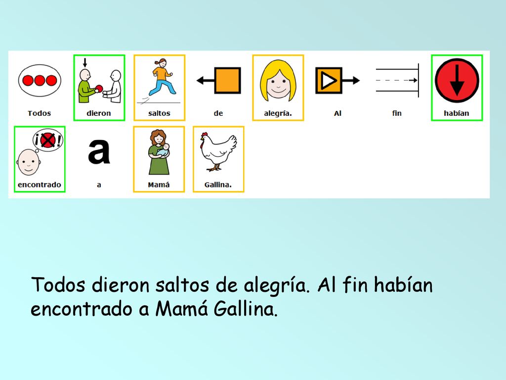 Todos dieron saltos de alegría. Al fin habían encontrado a Mamá Gallina.