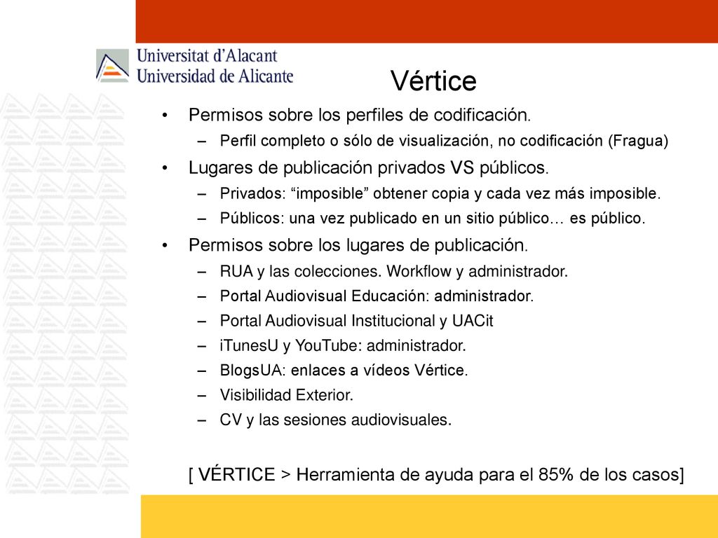 [ VÉRTICE > Herramienta de ayuda para el 85% de los casos]
