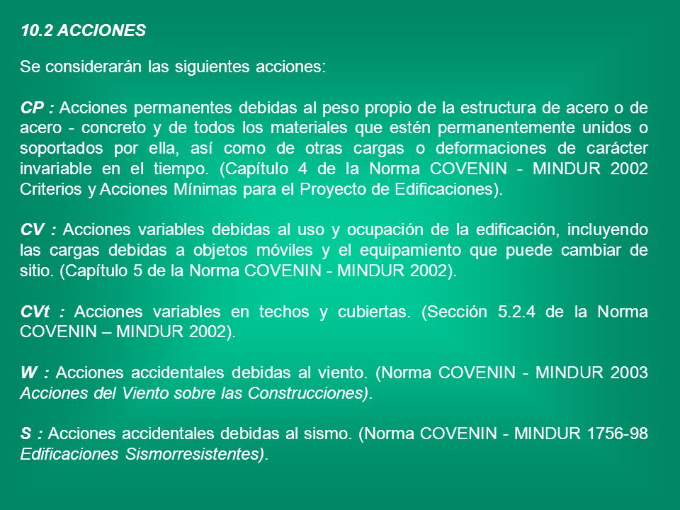 10.2 ACCIONES Se considerarán las siguientes acciones: