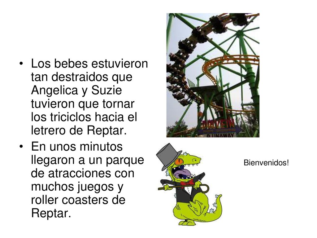 Los bebes estuvieron tan destraidos que Angelica y Suzie tuvieron que tornar los triciclos hacia el letrero de Reptar.
