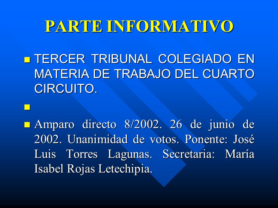 PARTE INFORMATIVO TERCER TRIBUNAL COLEGIADO EN MATERIA DE TRABAJO DEL CUARTO CIRCUITO.