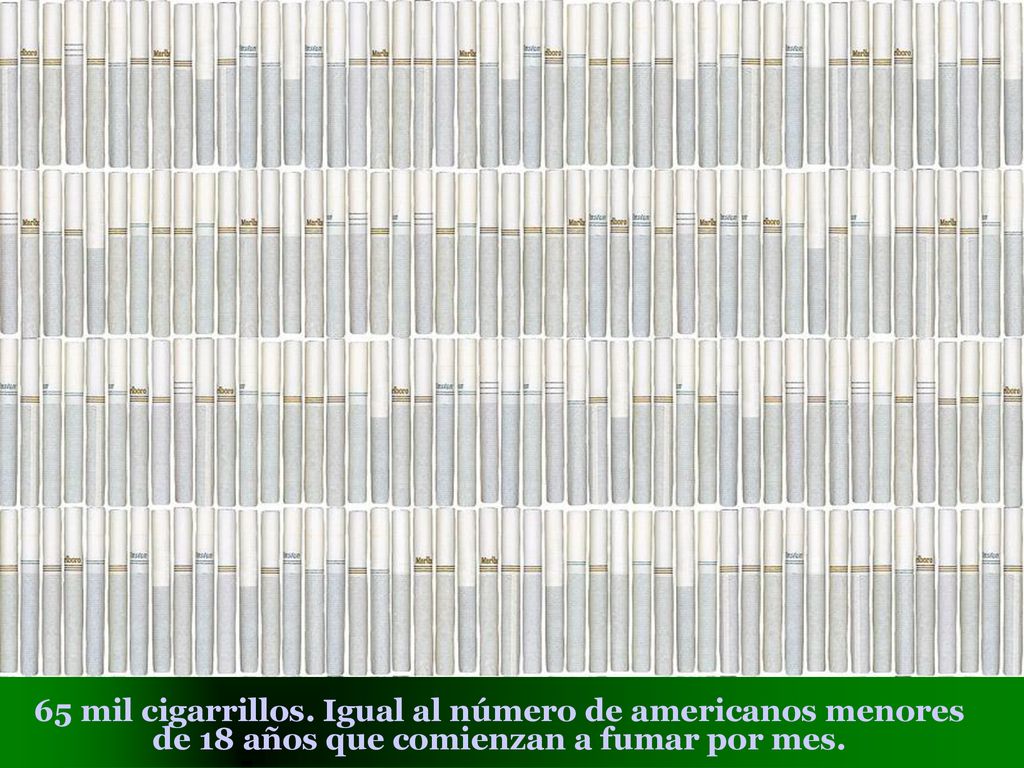 65 mil cigarrillos. Igual al número de americanos menores de 18 años que comienzan a fumar por mes.