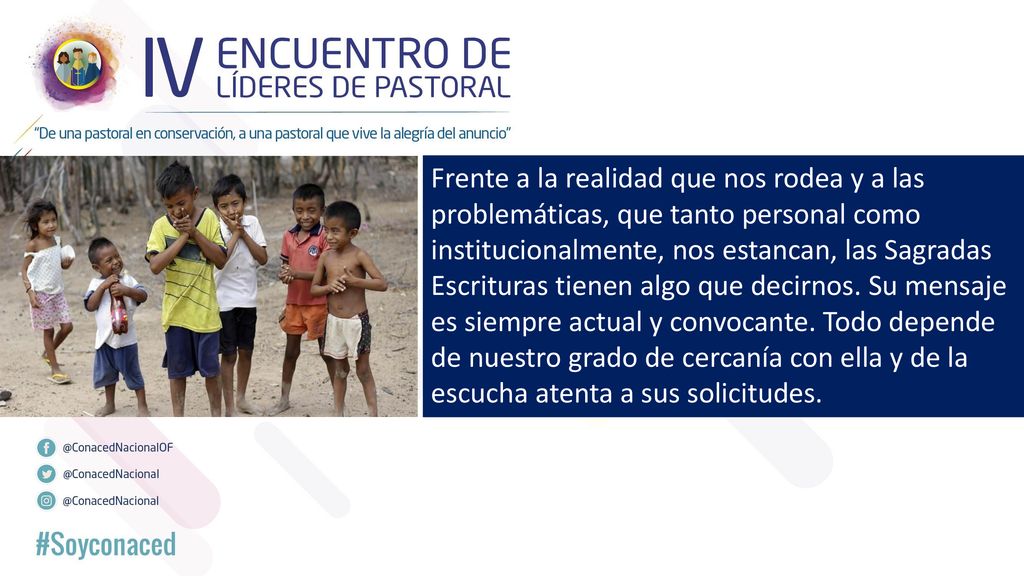 Frente a la realidad que nos rodea y a las problemáticas, que tanto personal como institucionalmente, nos estancan, las Sagradas Escrituras tienen algo que decirnos.