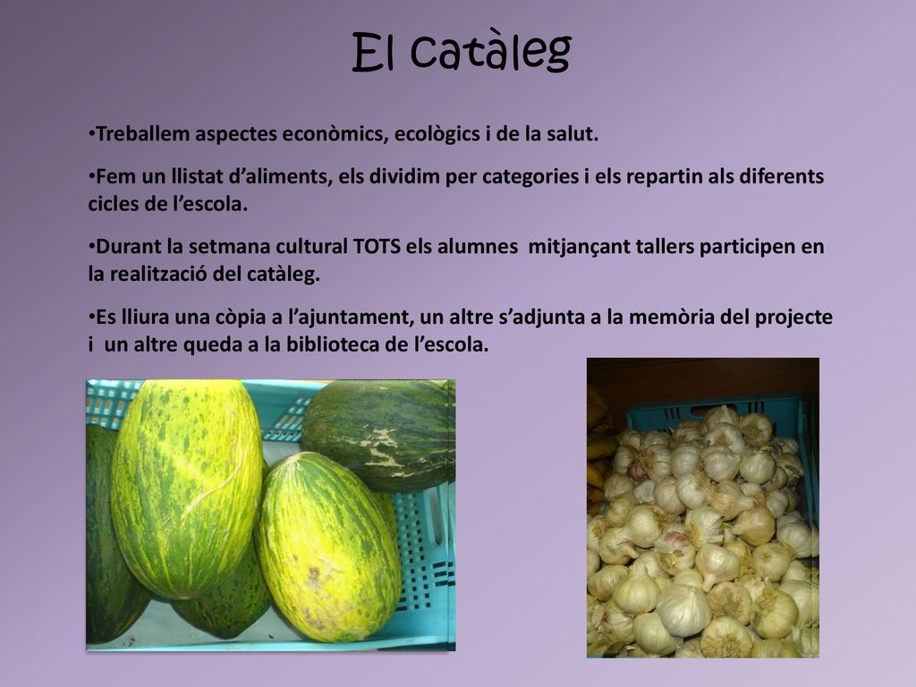 El catàleg Treballem aspectes econòmics, ecològics i de la salut.