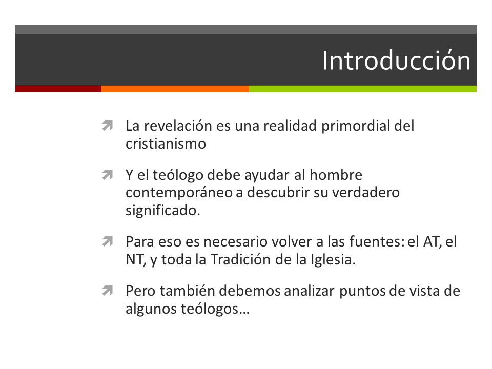 Introducción La revelación es una realidad primordial del cristianismo