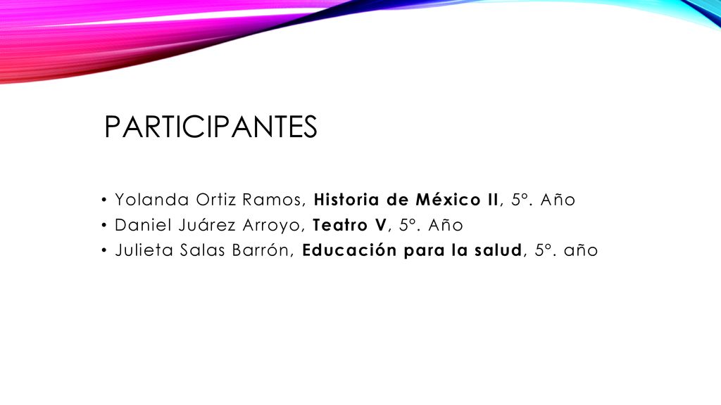 Participantes Yolanda Ortiz Ramos, Historia de México II, 5º. Año