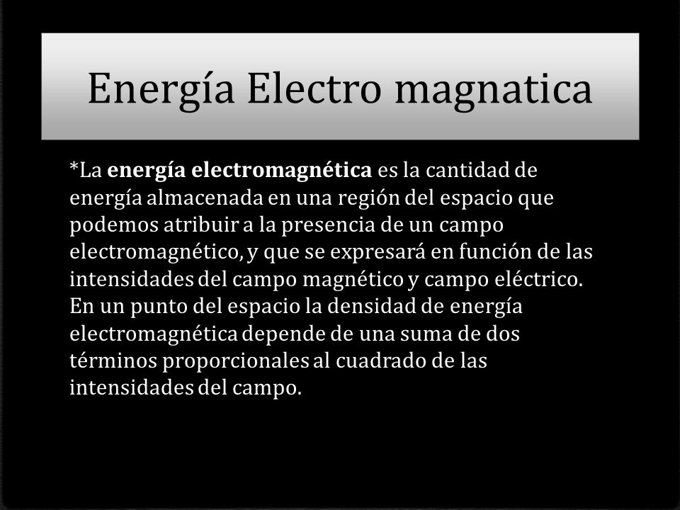 Energía Electro magnatica