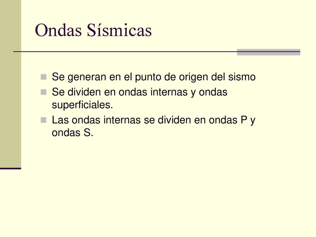 Ondas Sísmicas Se generan en el punto de origen del sismo
