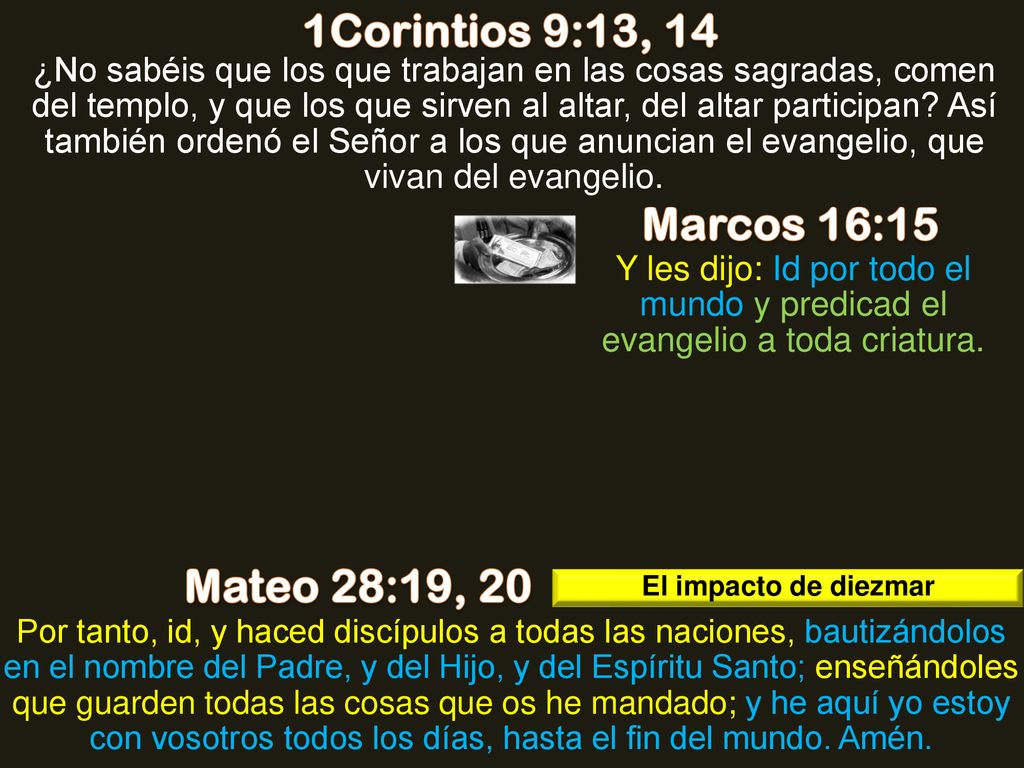 1Corintios 9:13, 14 Marcos 16:15 Mateo 28:19, 20