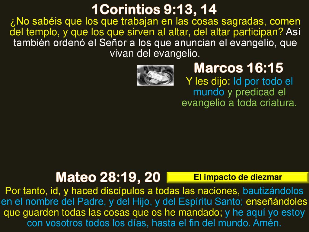 1Corintios 9:13, 14 Marcos 16:15 Mateo 28:19, 20