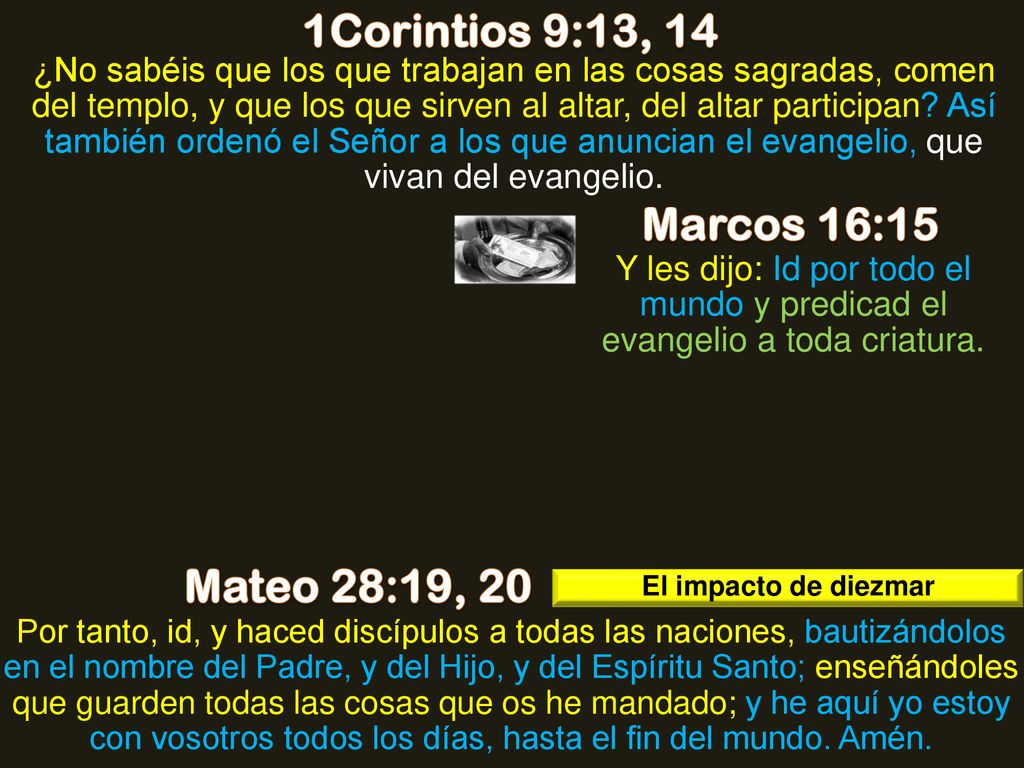 1Corintios 9:13, 14 Marcos 16:15 Mateo 28:19, 20