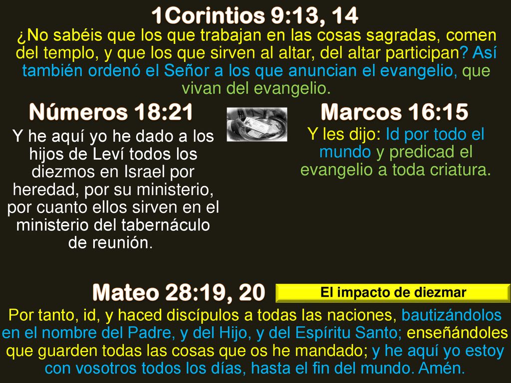 1Corintios 9:13, 14 Números 18:21 Marcos 16:15 Mateo 28:19, 20