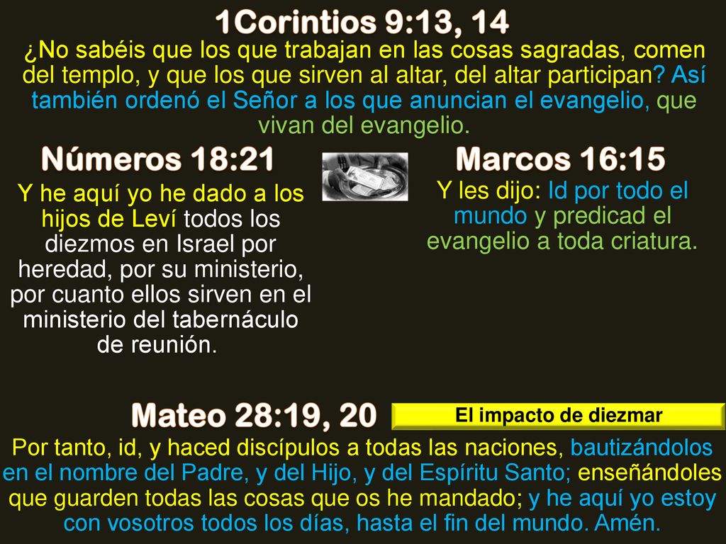 1Corintios 9:13, 14 Números 18:21 Marcos 16:15 Mateo 28:19, 20