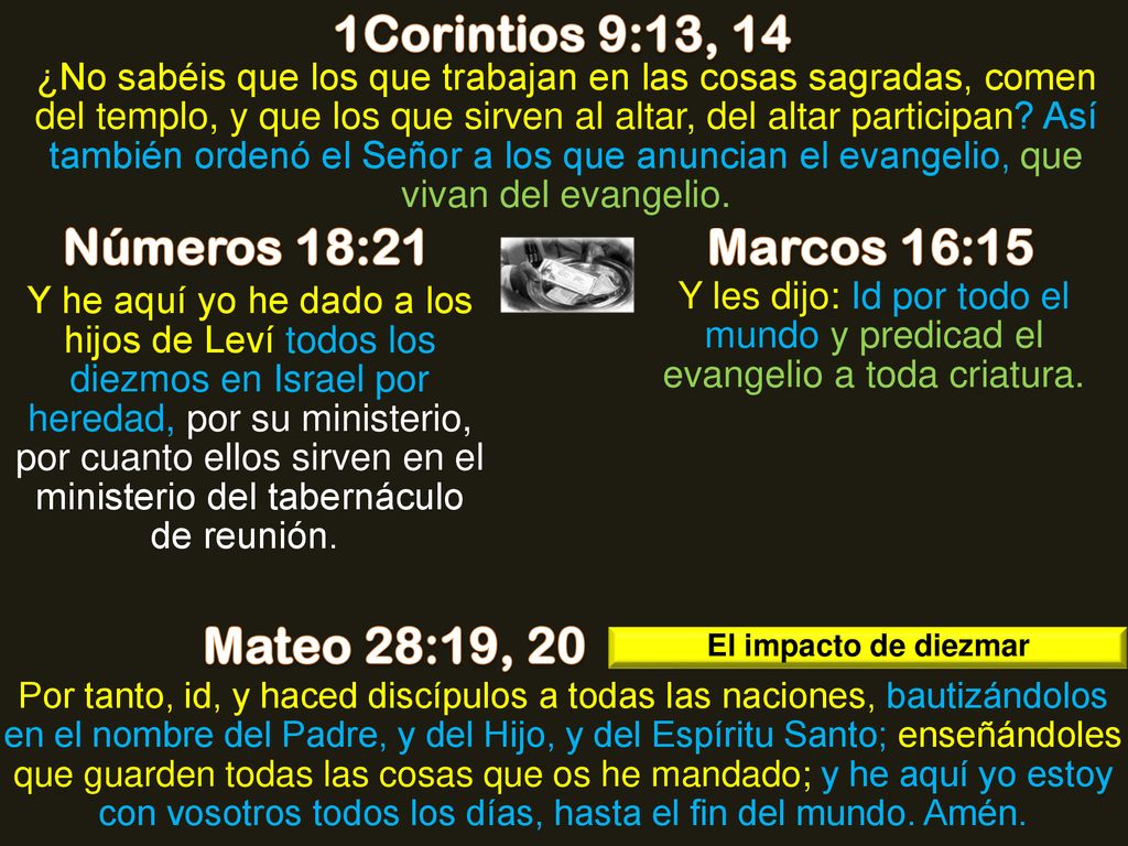 1Corintios 9:13, 14 Números 18:21 Marcos 16:15 Mateo 28:19, 20